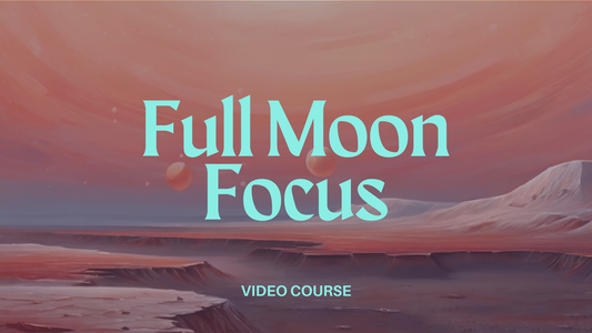 Full Moon Focus Online Course